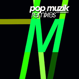 Album cover of Pop Muzik (40th Anniversary Remixes)