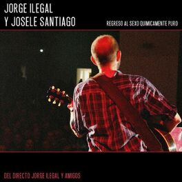 Album cover of Regreso al Sexo Químicamente Puro (Directo Jorge Ilegal y Amigos)