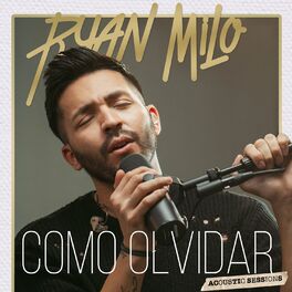 Album cover of Cómo Olvidar: Acoustic Sessions