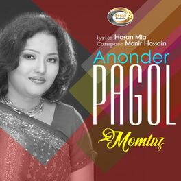 Momtaz Anonder Pagol Lyrics And Songs Deezer deezer