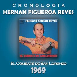 Album cover of Hernan Figueroa Reyes Cronología - El Combate de San Lorenzo (1969)