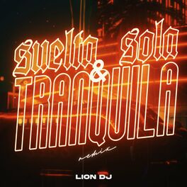Album cover of Suelta, Sola y Tranquila
