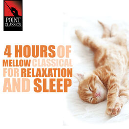 Album cover of 4 Hours of Mellow Classical for Sleep and Relaxation