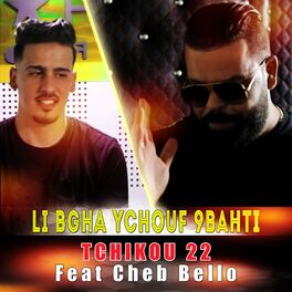 Album cover of Li Bgha Ychouf 9bahti (feat. Cheb Bello)