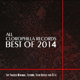 Album cover of All Clorophilla Records Best of 2014 (Top Tracks Minimal, Techno, Tech House for DJ's)