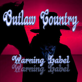 Album cover of Outlaw Country Warning Label