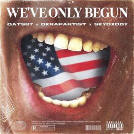 Album cover of We've Only Begun (feat. DkRapArtist & SkyDxddy)