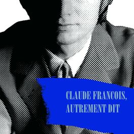 Album cover of Claude François, Autrement Dit