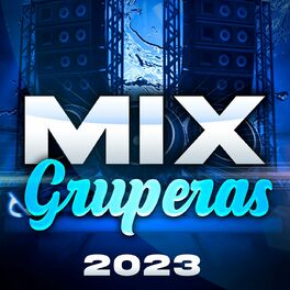 Album cover of MIX GRUPERAS 2023