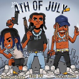 Album cover of 4th of July (feat. S.O.Y.L. Boom & Bankroll Jizzle)