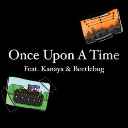 Album cover of Once Upon A Time (feat. Kanaya & Beetlebug)