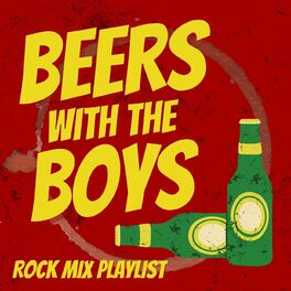 Album cover of Beers With The Boys Rock Mix Playlist