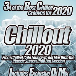 Album cover of Chillout 2020 From Chilled Cafe Lounge to del Mar Ibiza the Classic Sunset Chill Out Session