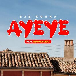 Album cover of Ayeye (feat. Sego Khumo)