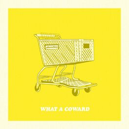 Album cover of What a Coward