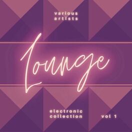 Album cover of Electronic Lounge Collection, Vol. 1