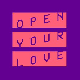 Album cover of Open Your Love (Extended Mix)