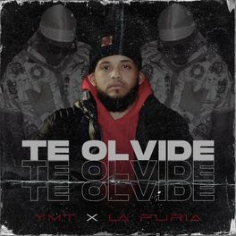 Album cover of TE OLVIDE (feat. LA FURIA)