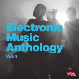 Album picture of Electronic Music Anthology Vol.4 (by FG)