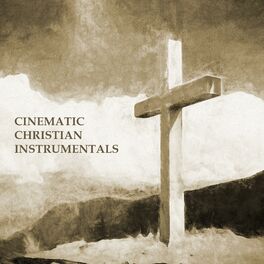 Album cover of Cinematic Christian Instrumentals