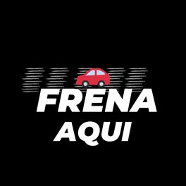 Album cover of Frena Aqui