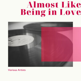 Album cover of Almost Like Being in Love