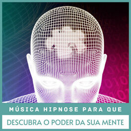 Album cover of Música Hipnose para que Descubra o Poder da sua Mente