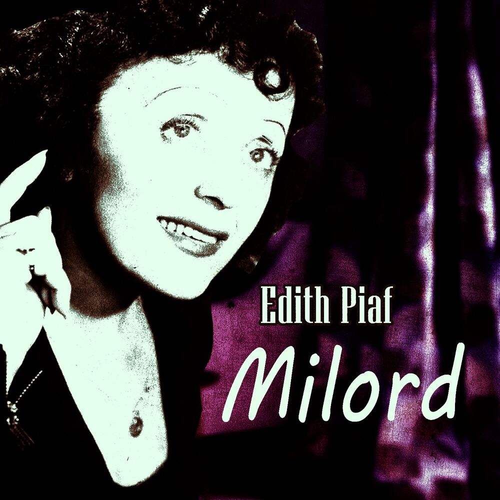 Эдит пиаф foule. Milord Edith Piaf 1958 года. Эдит Пиаф песни. Стрижка Эдит Пиаф. Энджел Пиаф.