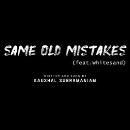 Album cover of Same Old Mistakes (feat. Whitesand)