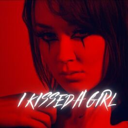 Album cover of I Kissed A Girl