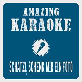 Album cover of Schatzi, schenk mir ein Foto (Karaoke Version)