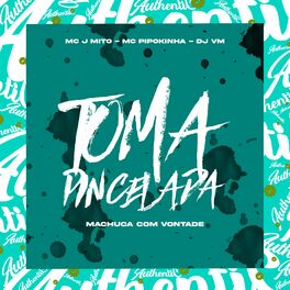 Album cover of Toma Pincelada - Machuca Com Vontade