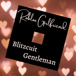 Album cover of Roblox Girlfriend (feat. Gentleman)