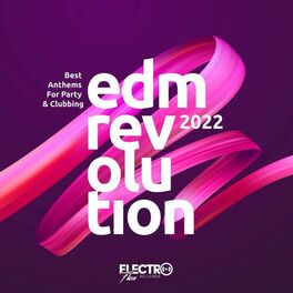 Album cover of EDM Revolution 2022: Best Anthems For Party & Clubbing