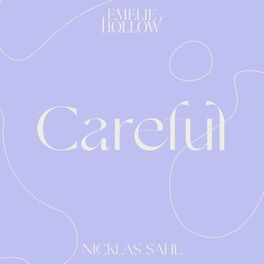 Emelie Hollow - Careful: letras e músicas