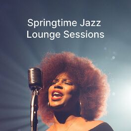 Album cover of Springtime Jazz Lounge Sessions