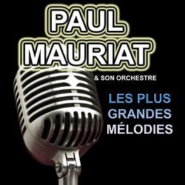 Album cover of Paul Mauriat et son orchestre : les plus grandes mélodies