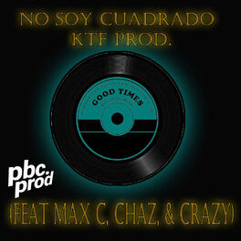 Album cover of No Soy Cuadrado (feat. Max C, Chaz & Crazy)