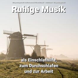 Album cover of Ruhige Musik als Einschlafhilfe, zum Durchschlafen und zur Arbeit