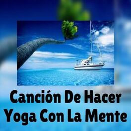 Album cover of Canción De Hacer Yoga Con La Mente