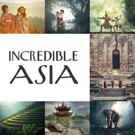 Album cover of Incredible Asia: Spiritual Journey to India, China and Tibet