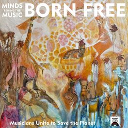 Album cover of Minds Behind the Music: Born Free