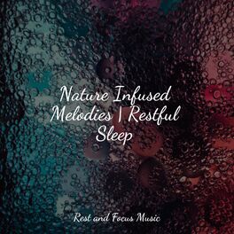 Album cover of Nature Infused Melodies | Restful Sleep