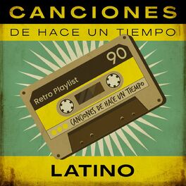Album cover of Canciones De Hace Un Tiempo - Latino