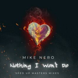 Album cover of Nothing I Won't Do (Sped up Masters Mixes)