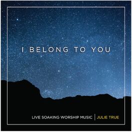 Album cover of I Belong to You - Live Soaking Worship Music