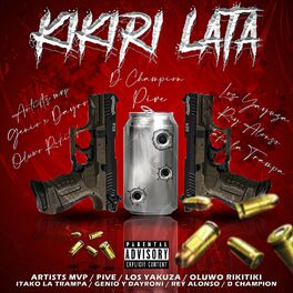 Album cover of Kikiri Lata (feat. Pive, Los Yakuza, Oluwo Rikitiki, Itako La Trampa, Genio & Dayroni, Rey Alonso & D Champion)