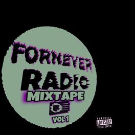 Album cover of FORNEVER RADIO MIXTAPE, Vol. 1