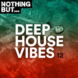 Album cover of Nothing But... Deep House Vibes, Vol. 12