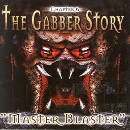 Album cover of The Gabber Story, Vol. 6 (Master Blaster)
